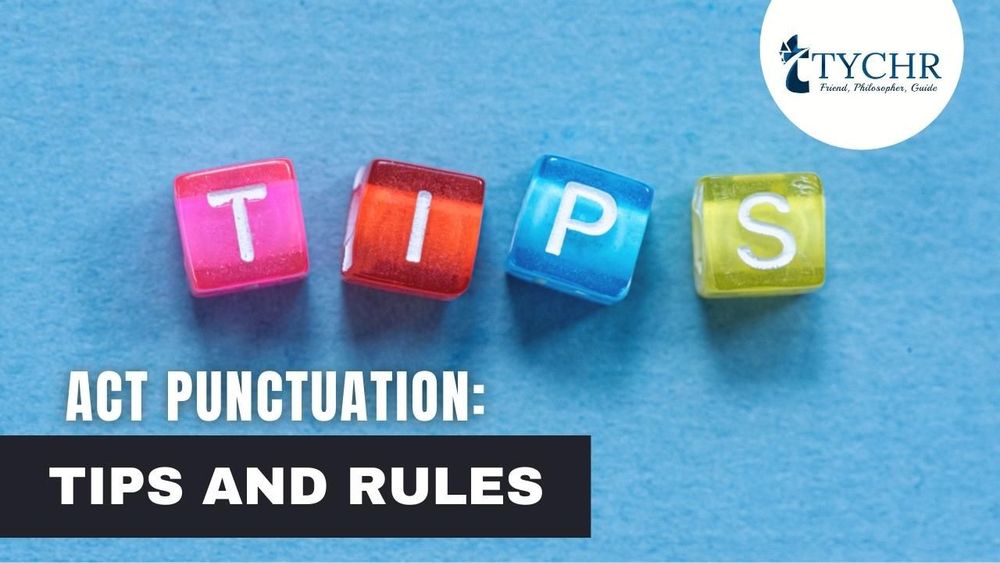 Mastering ACT Punctuation: Tips and Strategies