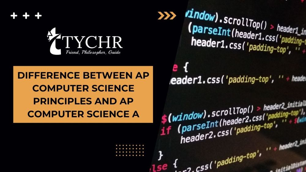 The Difference Between AP Computer Science Principles and AP Computer Science A
