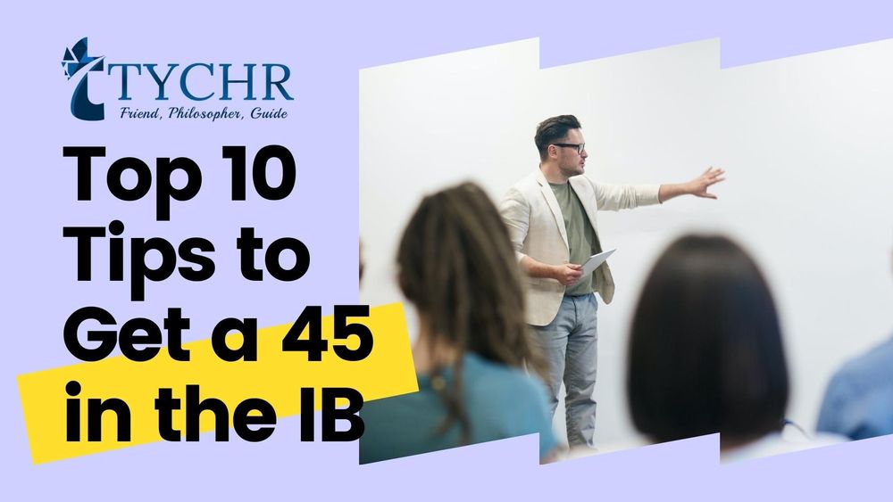 How to Achieve a Perfect 45 in IB: Insider Tips