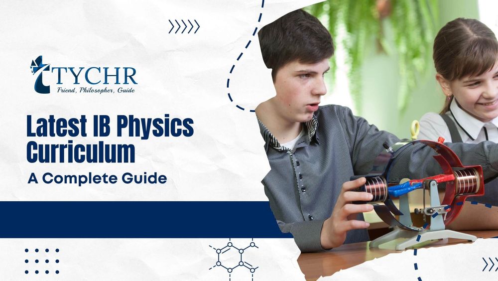 A Complete Guide to the Latest IB Physics Curriculum Updates