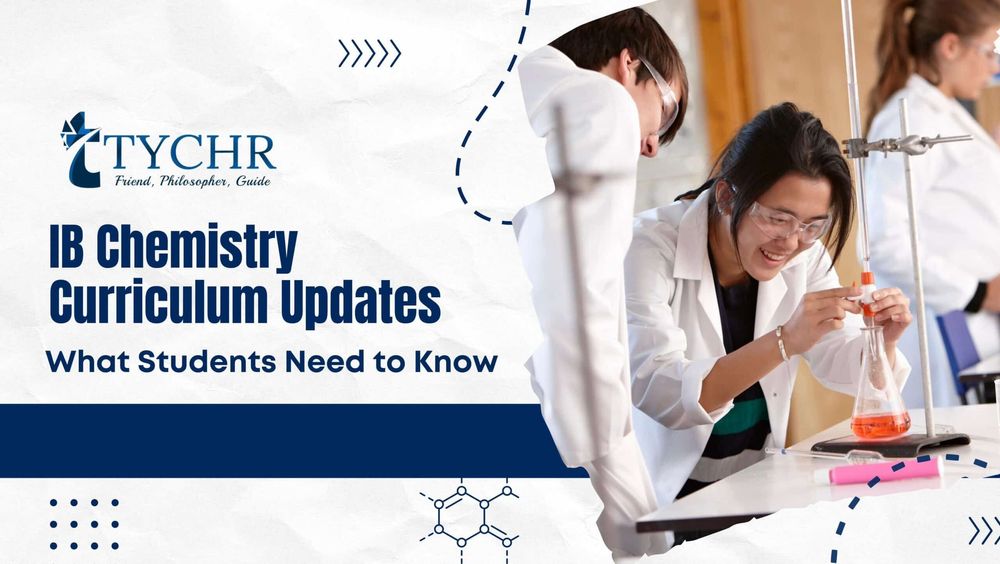IB Chemistry Curriculum 2025 Updates: What Students Need to Know