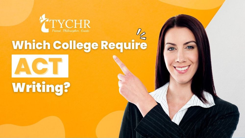 Colleges Requiring ACT Writing: Is It Necessary?
